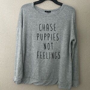 Women’s boutique long sleeve top “Chase Puppies Not Feelings”, Gray, XL